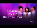 Rida Sita Dewi - Kusadari (Lirik)