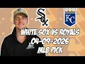 Chicago White Sox vs Kansas City Royals 26 MLB Pick Prediction MLB Betting Tips