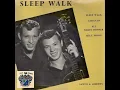 Sleep Walk