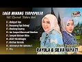 Download Lagu SILVA HAYATI \u0026 RAYOLA FULL ALBUM | MALAPEH HAO | BASAYANG TAPI BABAGI | LAGU POP MINANG TERBARU 2025