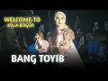 BANG TOYIB - MILA BOGOR  - KONSER KEPULANGAN MILA BOGOR DA 7  | LIVE PABUARAN GUNUNG SINDUR