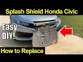 Replacing Engine Splash Shield on a 2017 Honda Civic - EASY DIY