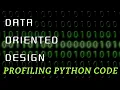 Data Oriented Design profiling python code