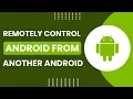 Remotely Control Android from Another Android