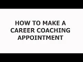 How to Make a Career Coaching Appointment