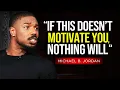 Michael B Jordan s Speech Will Leave You SPEECHLESS Best Life Advice