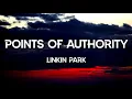 Download Lagu Linkin Park - Points of Authority (Lyrics)