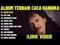 Download Lagu CINCIN PUTIH - CACA HANDIKA FULL ALBUM TERBAIK (LIRIK VIDEO) AIR TUBA -DANGDUT LAWAS TERPOPULER 2025