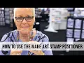 How to Use the MAKE ART Magnetic Stamp Positioner