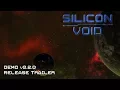 Silicon Void - Demo v0 2 0 Update Trailer