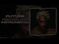 Future - Feeling I Give (INSTRUMENTAL)