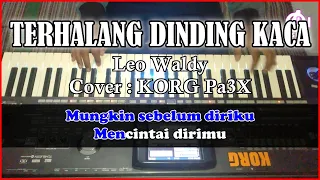 Download TERHALANG DINDING KACA - Leo Waldy - Karaoke Dangdut ( COVER) Korg Pa3X MP3