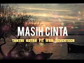 MASIH CINTA   TANTRI KOTAK Ft  IFAN SEVENTEEN Llirik @vinziechanel286