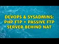 DevOps SysAdmins PHP FTP Passive FTP Server Behind NAT