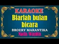 Download Lagu BIARLAH BULAN BICARA - Broery Marantika | KARAOKE - Nada Wanita