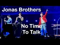 Download Lagu No Time To Talk | Jonas Brothers | Greetings From Your Hometown Tour | St. Paul MN | October 10 2025