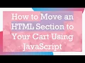 How to Move an HTML Section to Your Cart Using JavaScript