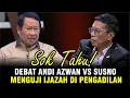 DEBAT SOK TAHU ANDI AZWAN VS SUSNO DUADJI