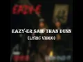 Eazy-E - Eazy-er Said Than Dunn