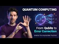Quantum Computing Explained From Qubits to Error Correction