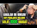 Download Lagu AMALAN INI RINGAN TAPI PAHALANYA MELEBIHI SOLAT SERIBU RAKAAT - UST ADI HIDAYAT