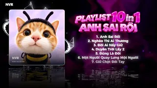 Playlist Remix 10 in 1 👉 Anh Sai Rồi Remix Hot Tiktok 📀 Nhạc Trẻ Remix TikTok Hay Nhất 2026