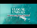 HAPPY.ASMARA.TAK-IKHLASNO_Vlog SL Unidad - No Copyright Music - #CreativeCommons