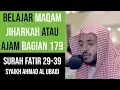 Maqam Jiharkah / Ajam 179 - Surah Fatir 29-39 - Syeikh Ahmad Al - Ubaid القارئ أحمد العبيد