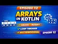 Episode 12 Kotlin Arrays Explained Arrays in Kotlin