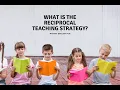 What is the Reciprocal teaching method
