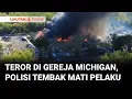 Download Lagu Penembakan di Gereja Michigan Amerika Serikat, Pelaku Tewas Ditembak Polisi | Liputan 6