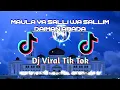 Download Lagu Dj Maula Ya Salli Wa Sallim Daiman Abada | Viral Tik Tok