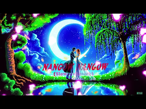 Download MP3 NANGOW NANGOW : New Bodo Slowed Reverb Song | Rimal & Purnima Romantic Love Song.