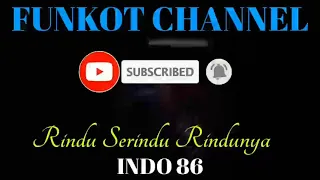 Download RINDU SERINDU RINDUNYA INDO 86 SINGLE FUNKOT MP3