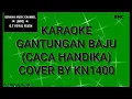 Download Lagu KARAOKE GANTUNGAN BAJU (CACA HANDIKA) COVER BY KN1400