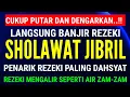 Download Lagu SHOLAWAT JIBRIL PENARIK REZEKI PALING DAHSYAT, Sholawat Nabi Muhammad SAW, SHOLAWAT JIBRIL MERDU