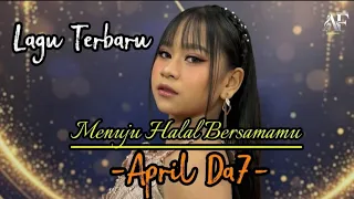 menuju halal bersamamu april da7 lagu cinta islami terbaru 2026