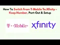 How To Switch From T-Mobile To Xfinity - Keep Number Port-Out Setup