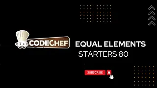 CodeChef Starters 80 Equal Elements
