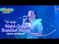 Lagu HABIS GELAP TERBITLAH TERANG - Tasya Rosmala Om Adella - Live Kedung Kandang Malang