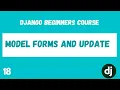 ModelForms Update a Todo Python Django Web Framework Course