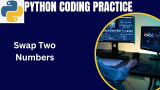 Python Coding Interview Question Swap two numbers using third variable in python