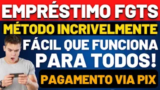 EMPRÉSTIMO DO FGTS! DIHEIRO NA CONTA EM 5 MINUTOS - FGTS LIBERADO PARA TODOS