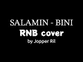 Download Lagu SALAMIN, SALAMIN | lyrics - BINI | RNB version by Jopper Ril