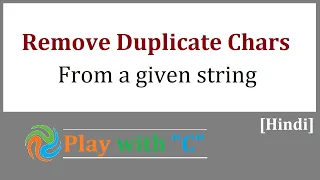 Concept Remove duplicate characters from a given string in C