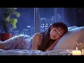 Soothing Deep Sleep • Healing of Stress, Anxiety and Depressive States • Remove Insomnia Forever