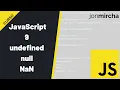 JavaScript Course 9 undefined null NaN -