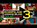 Download Lagu KOMPILASI 3 Animasi Islami CulapCulip