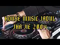 Download Lagu House Music Jadul - Jha Jie 2004