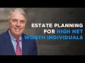Estate Planning for High Net Worth Individuals Dana Whiting Law